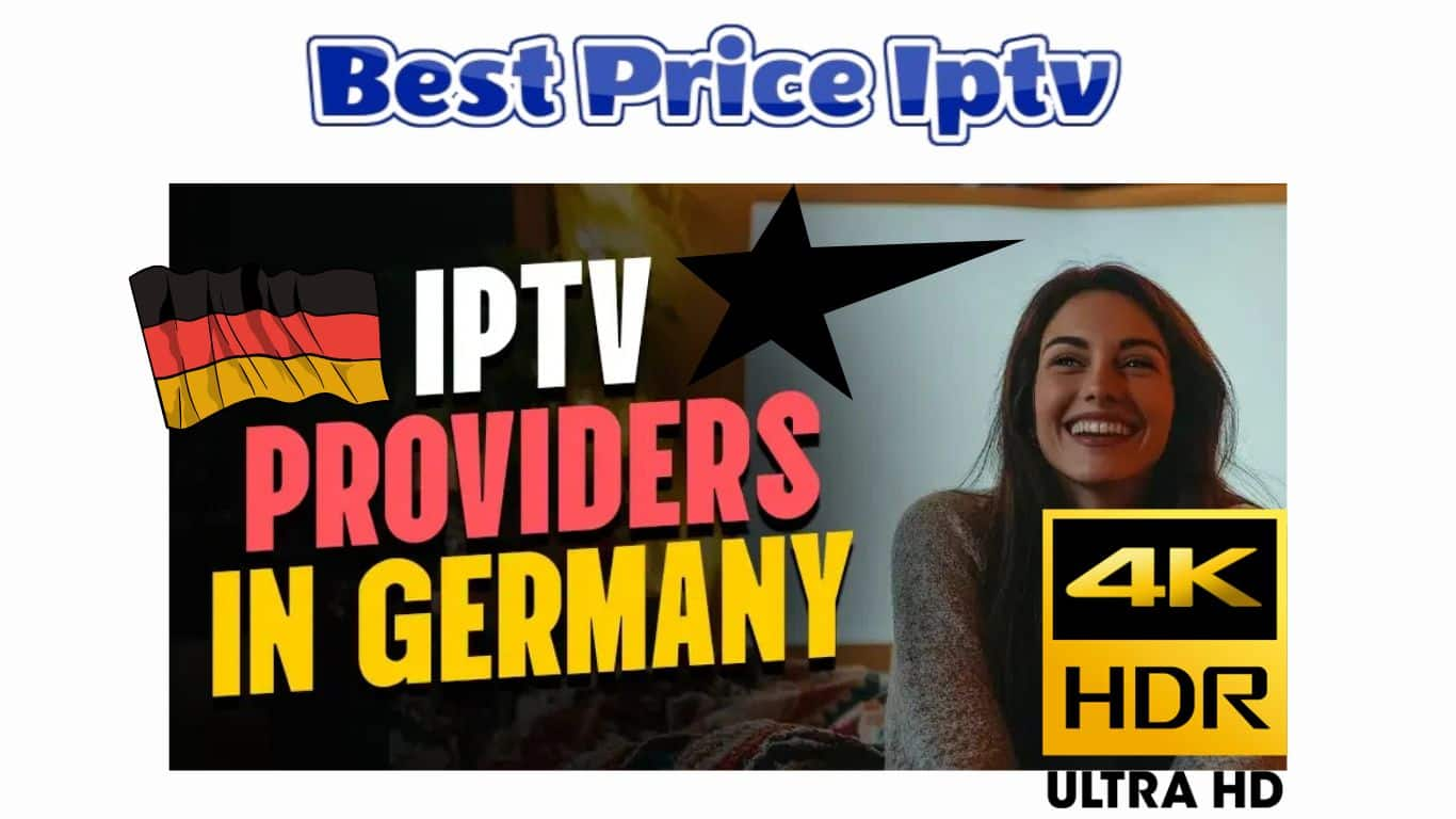 Top IPTV Providers in Germany in 2025