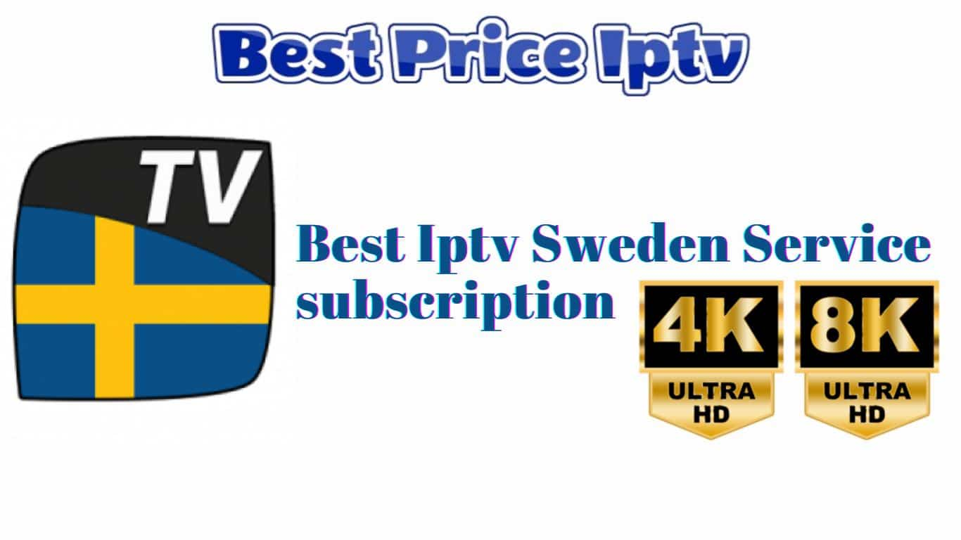 Best Iptv Sweden Service subscription 2025