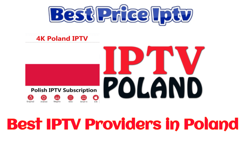 Top 3 Best IPTV Providers in Poland for 2025 : IPTV Poland Review