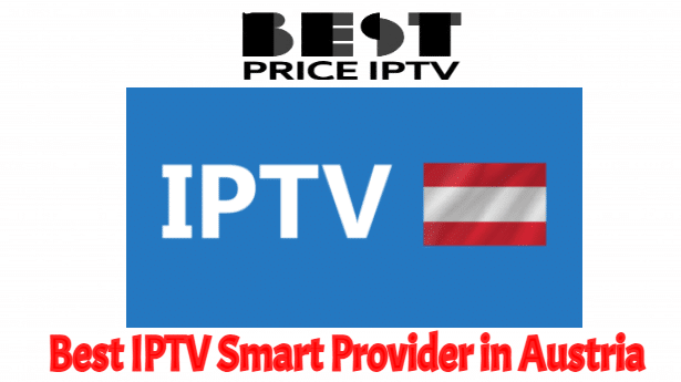 What is the Best IPTV Smart Provider in Austria 2025?