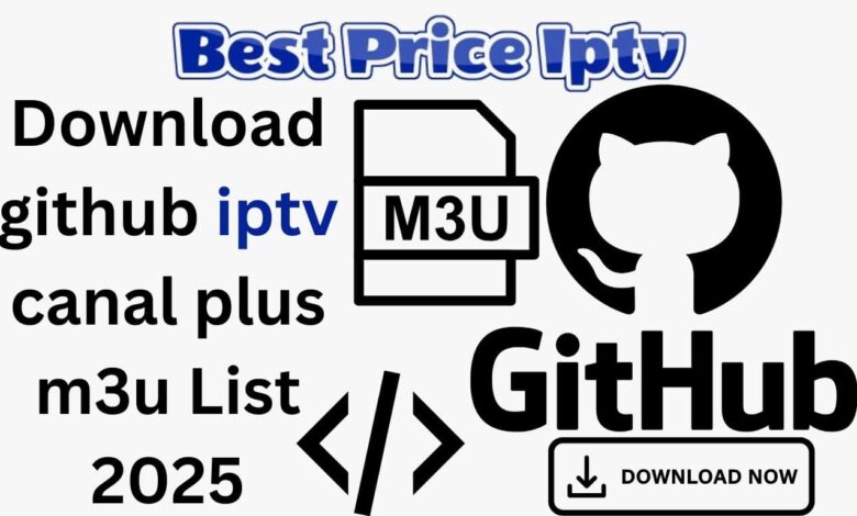 Download github iptv canal plus m3u List 2025