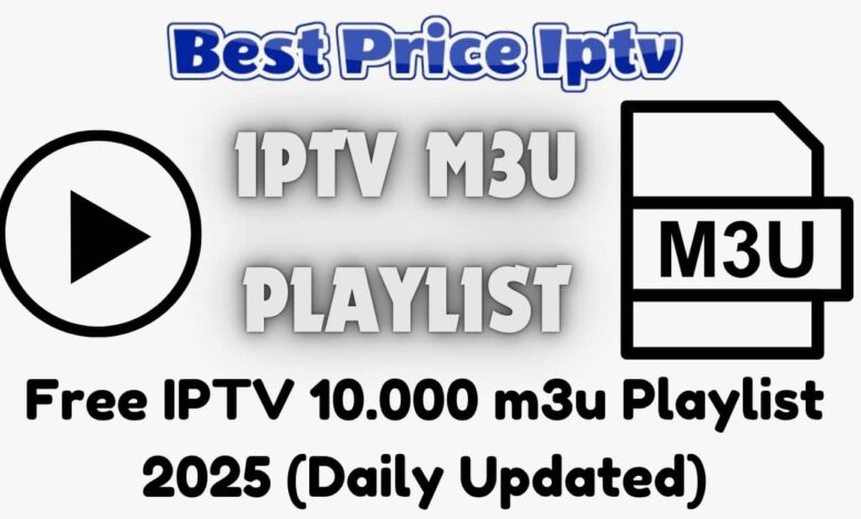 Free IPTV 10.000 m3u Playlist 2025 (Daily Updated)