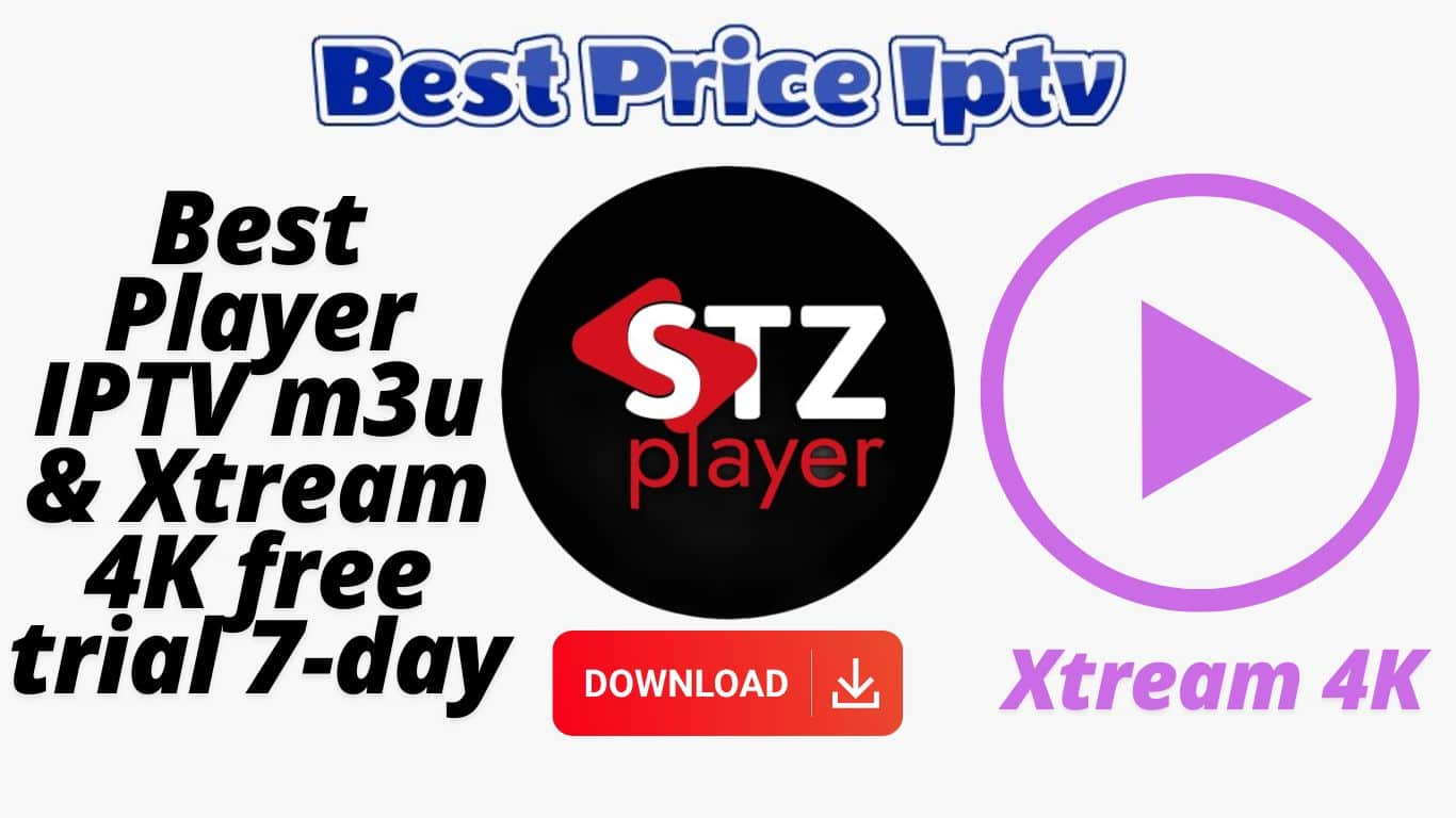 Best Player IPTV m3u - Stz Player free trial 7 day