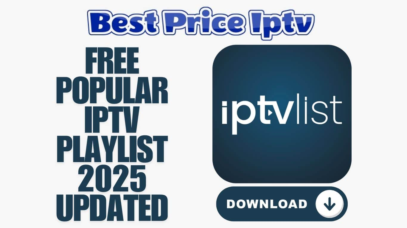 free popular iptv playlist 2025 updated