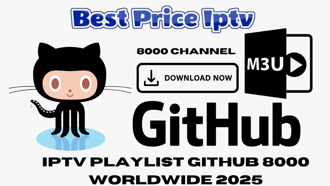 IPTV Playlist Github 8000 Worldwide 2025