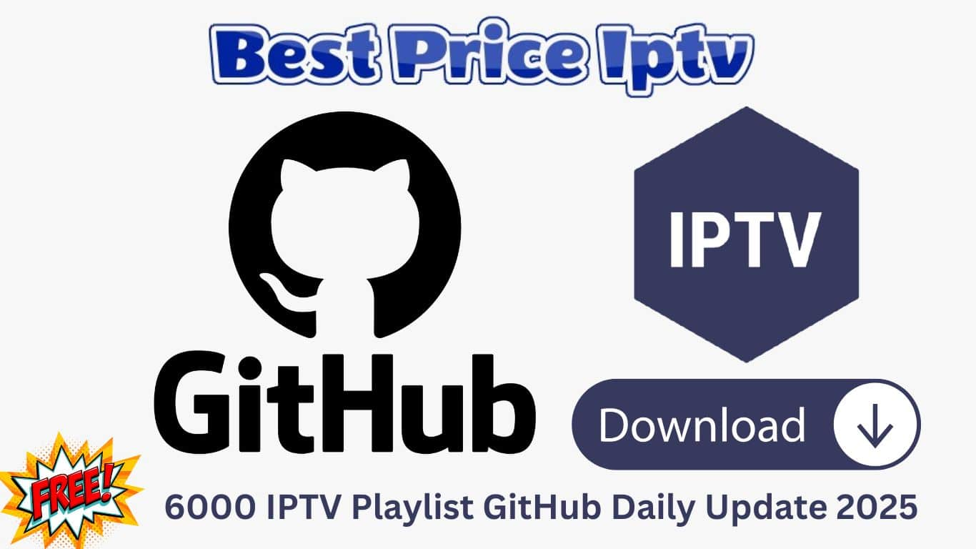 Free 6000 IPTV Playlist GitHub Daily Update 2025