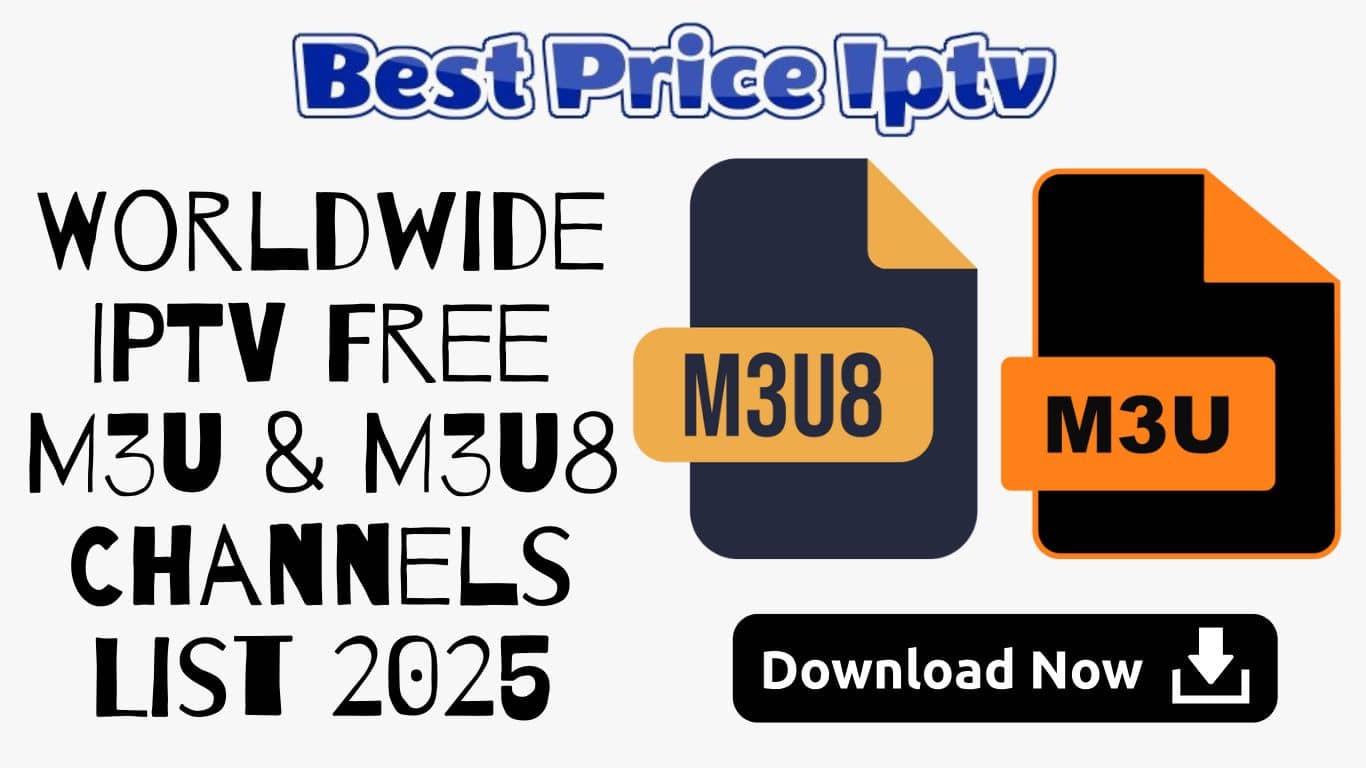 Worldwide IPTV Free M3u & M3u8 Channels List 2025