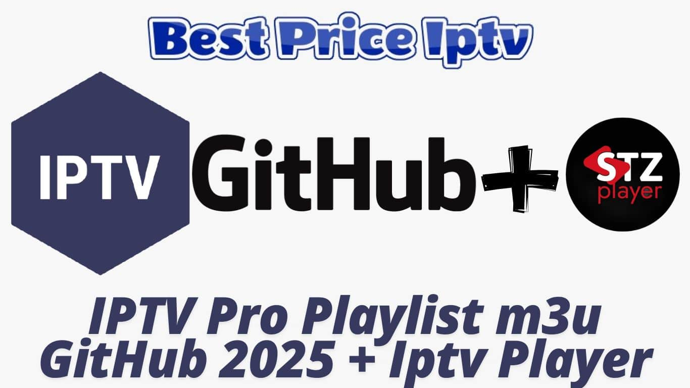 IPTV Pro Playlist m3u GitHub 2025 + Iptv Player