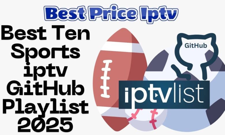 Best Ten Sports iptv GitHub Playlist 2025