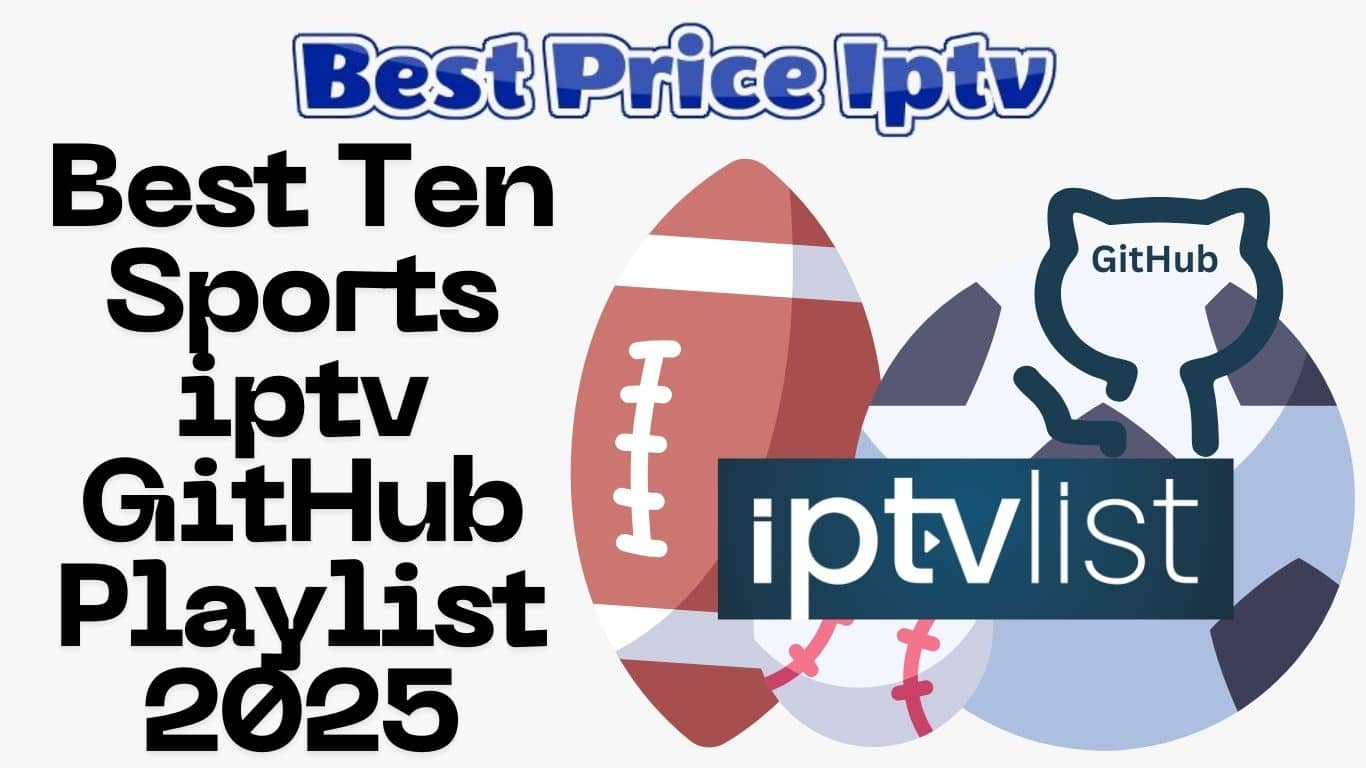 Best Ten Sports iptv GitHub Playlist 2025