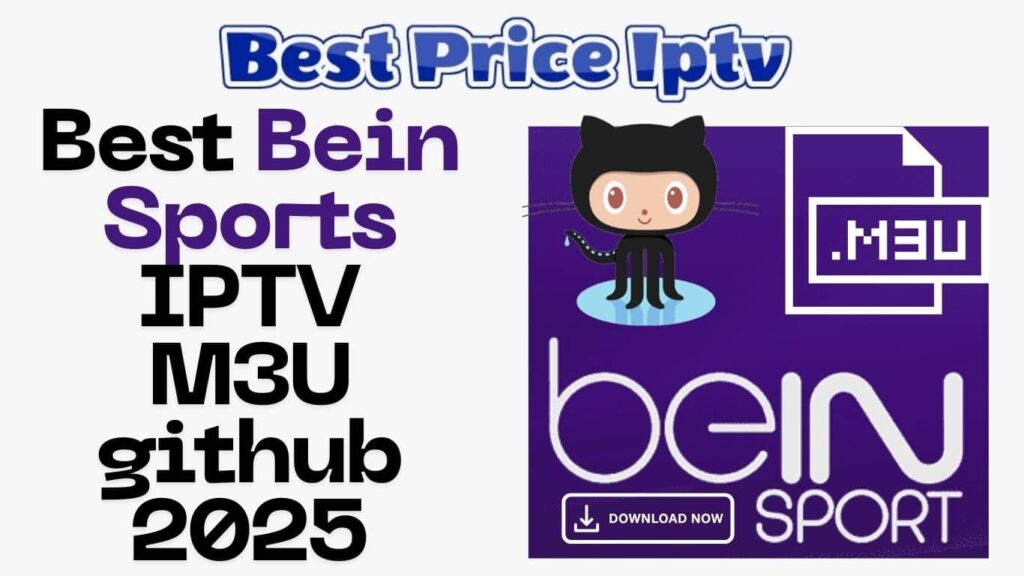 Best Bein Sports IPTV M3U github 2025