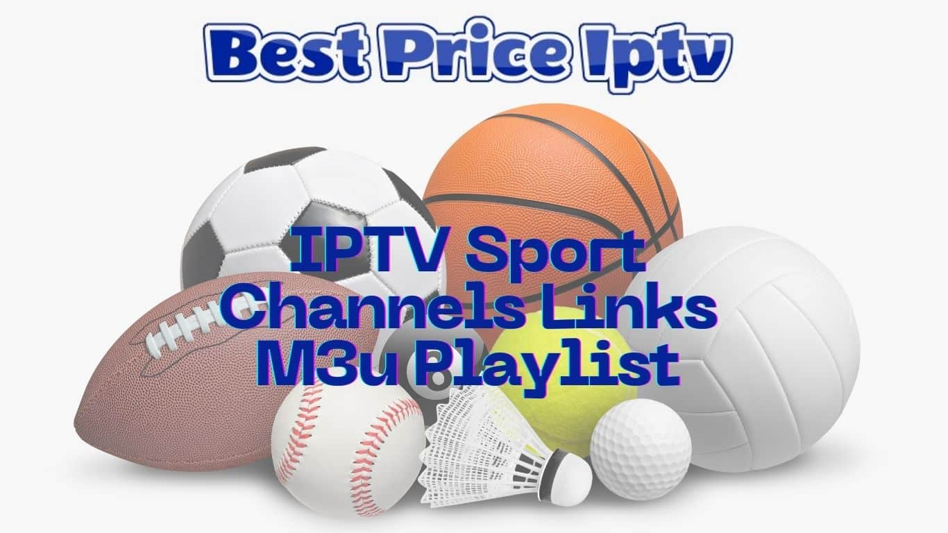 IPTV Sport Channels Links M3u Playlist