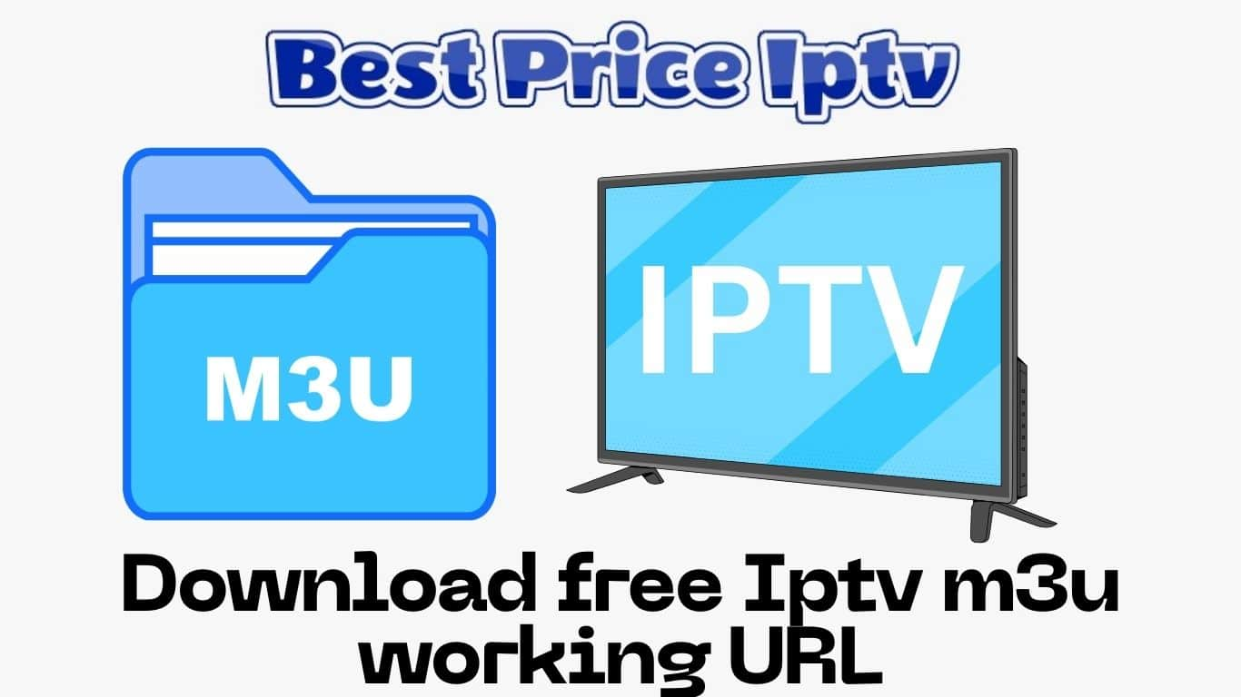 Download free Iptv m3u working URL