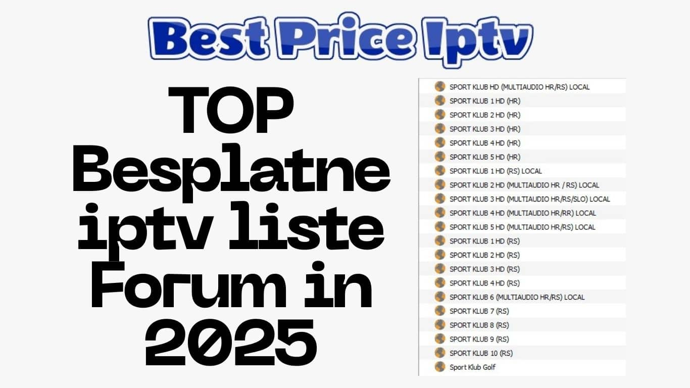 TOP Besplatne iptv liste Forum in 2025